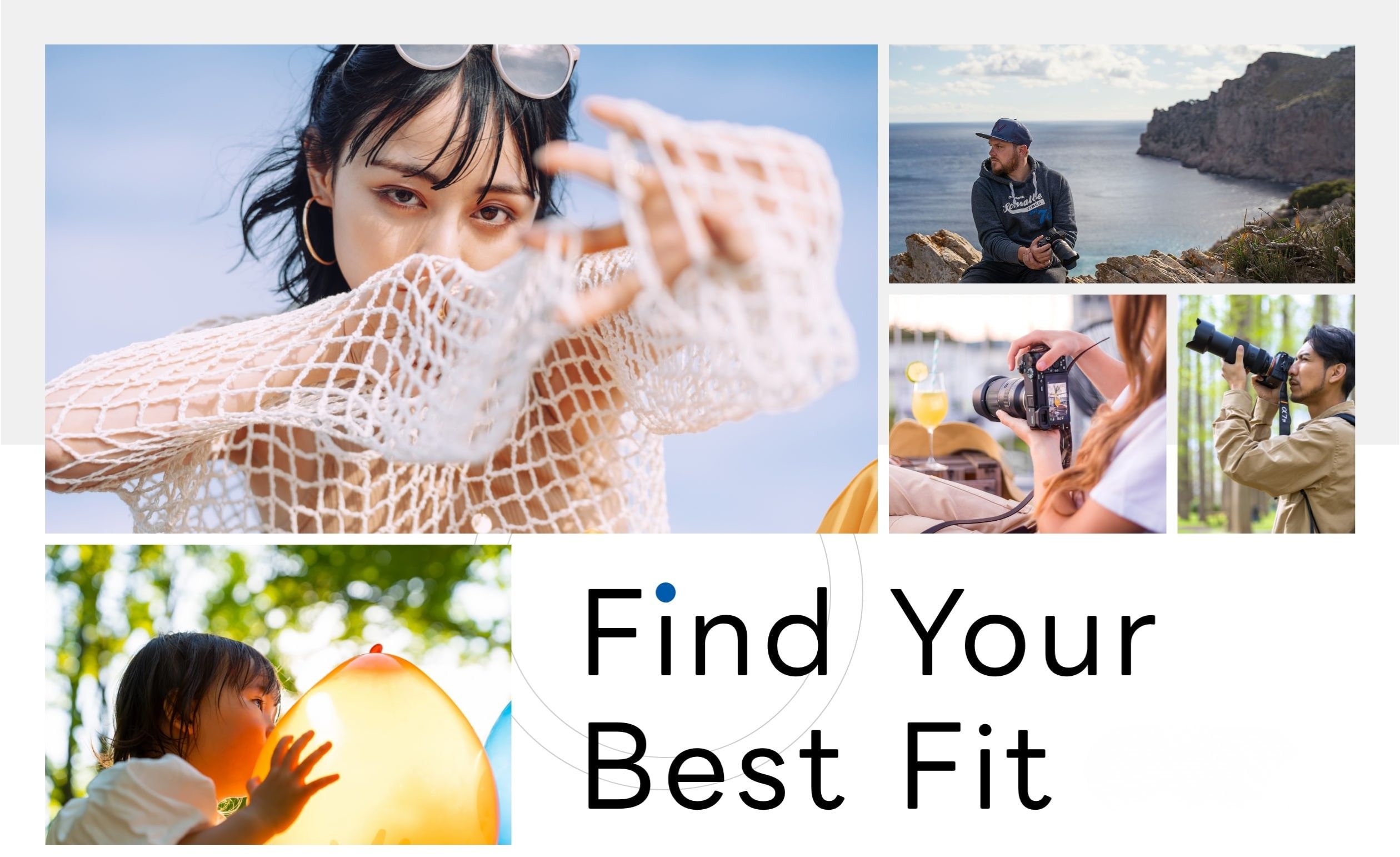 Find Your Best Fit 自分にあったレンズ選びを